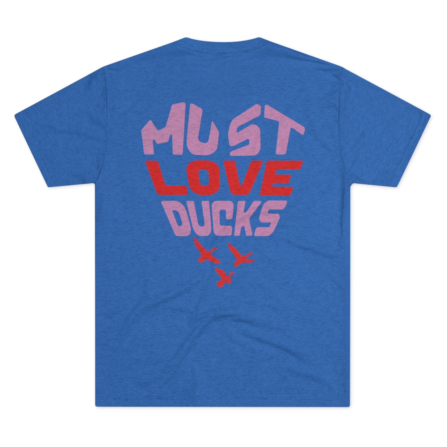 Must Love Ducks Tee (Front/Back Versions)