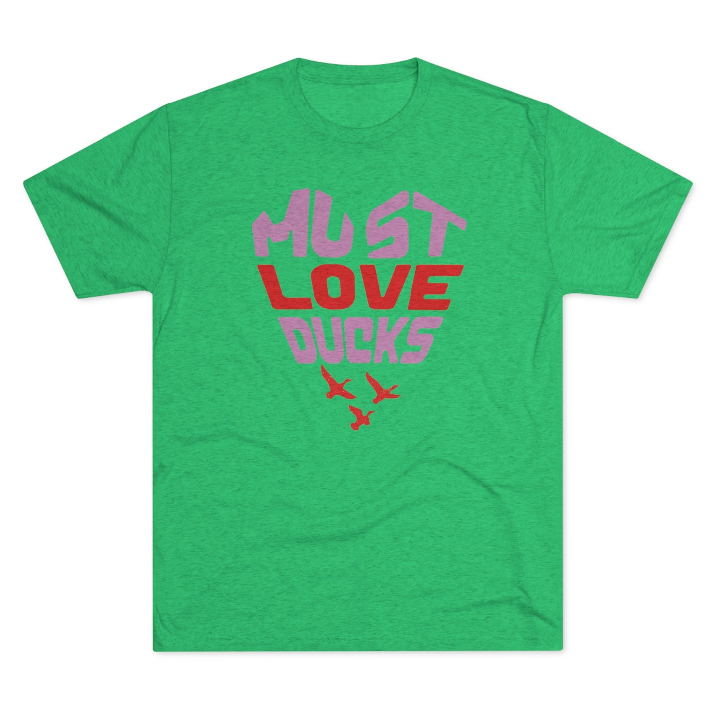 Must Love Ducks Tee (Front Only Versions)
