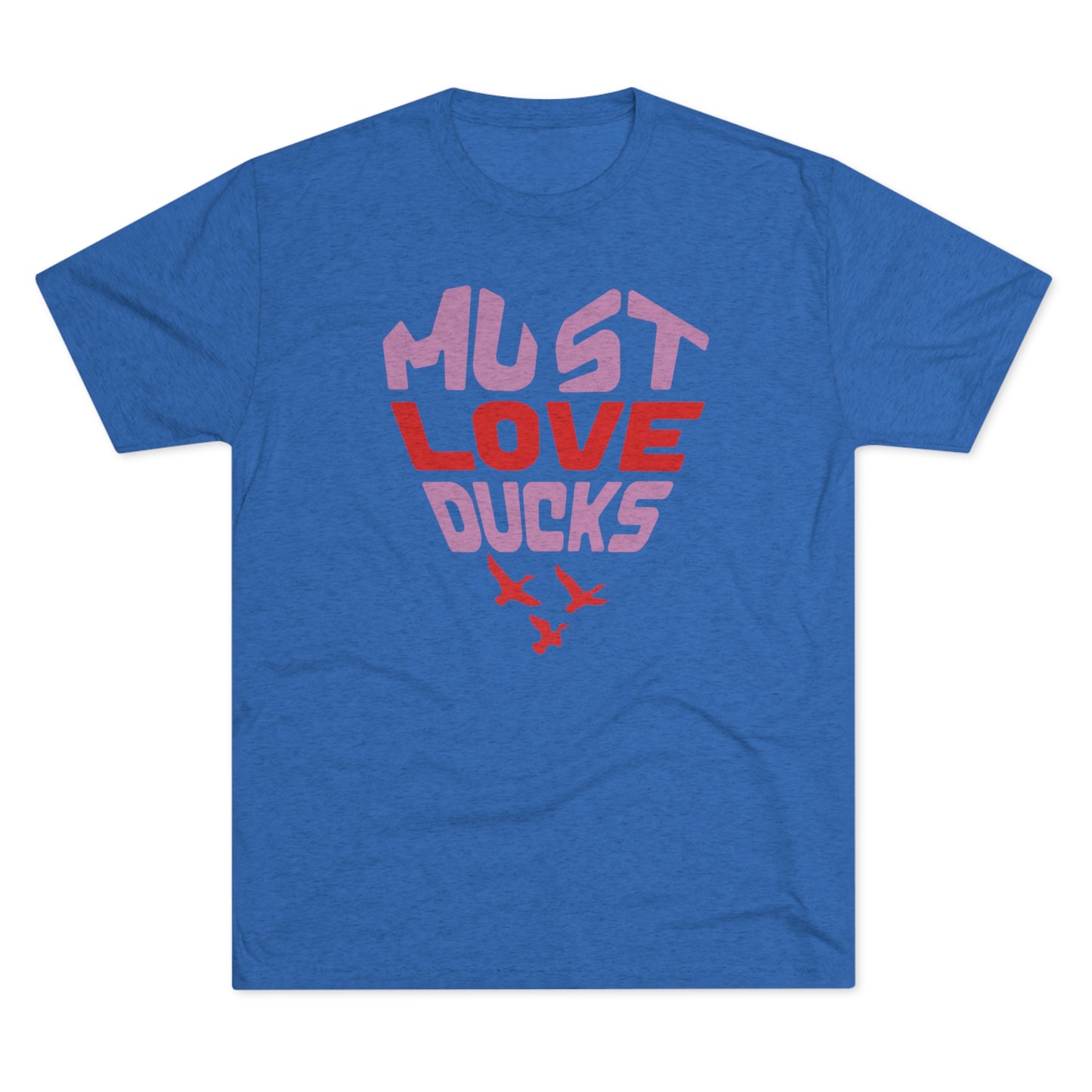 Must Love Ducks Tee (Front Only Versions)