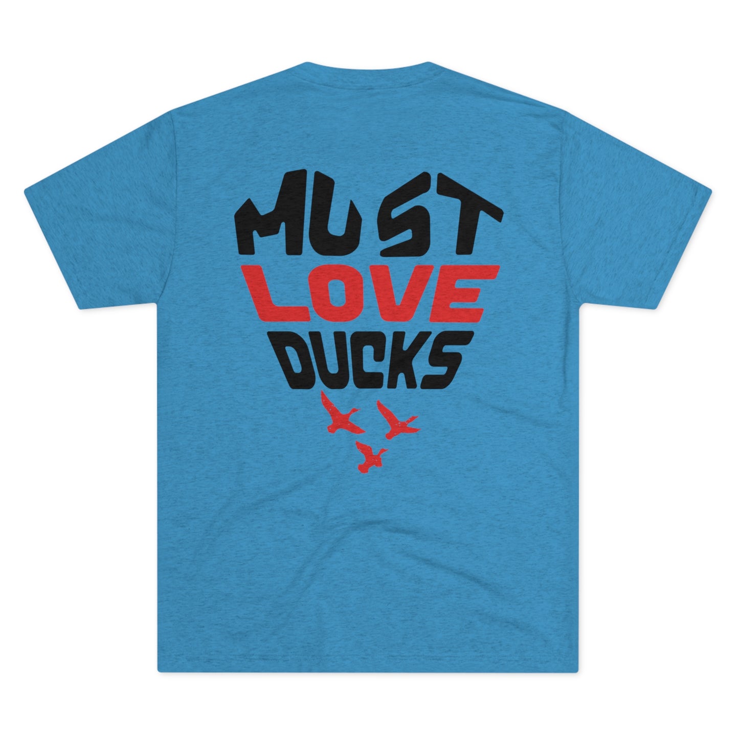 Must Love Ducks Tee (Front/Back Versions)