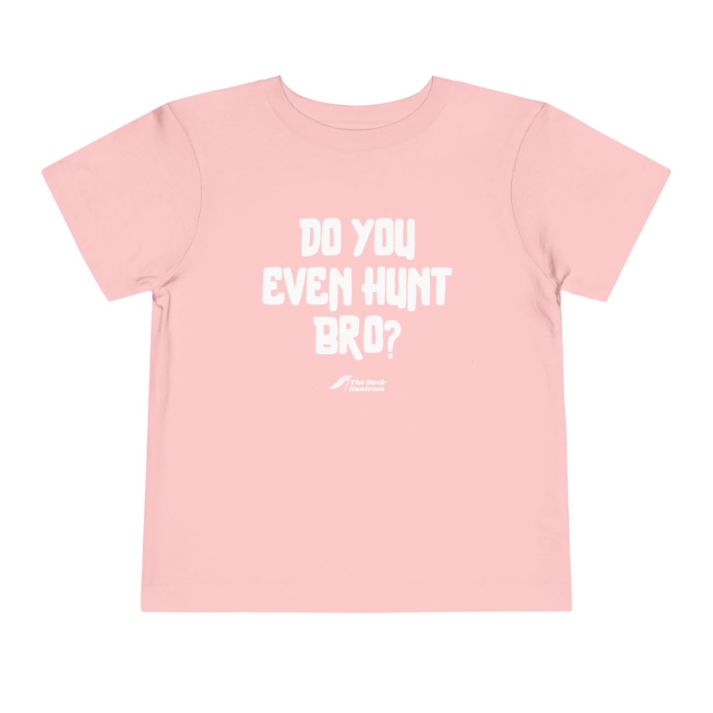 DH Do You Even Hunt Bro Toddler Tee (White Ink Versions)