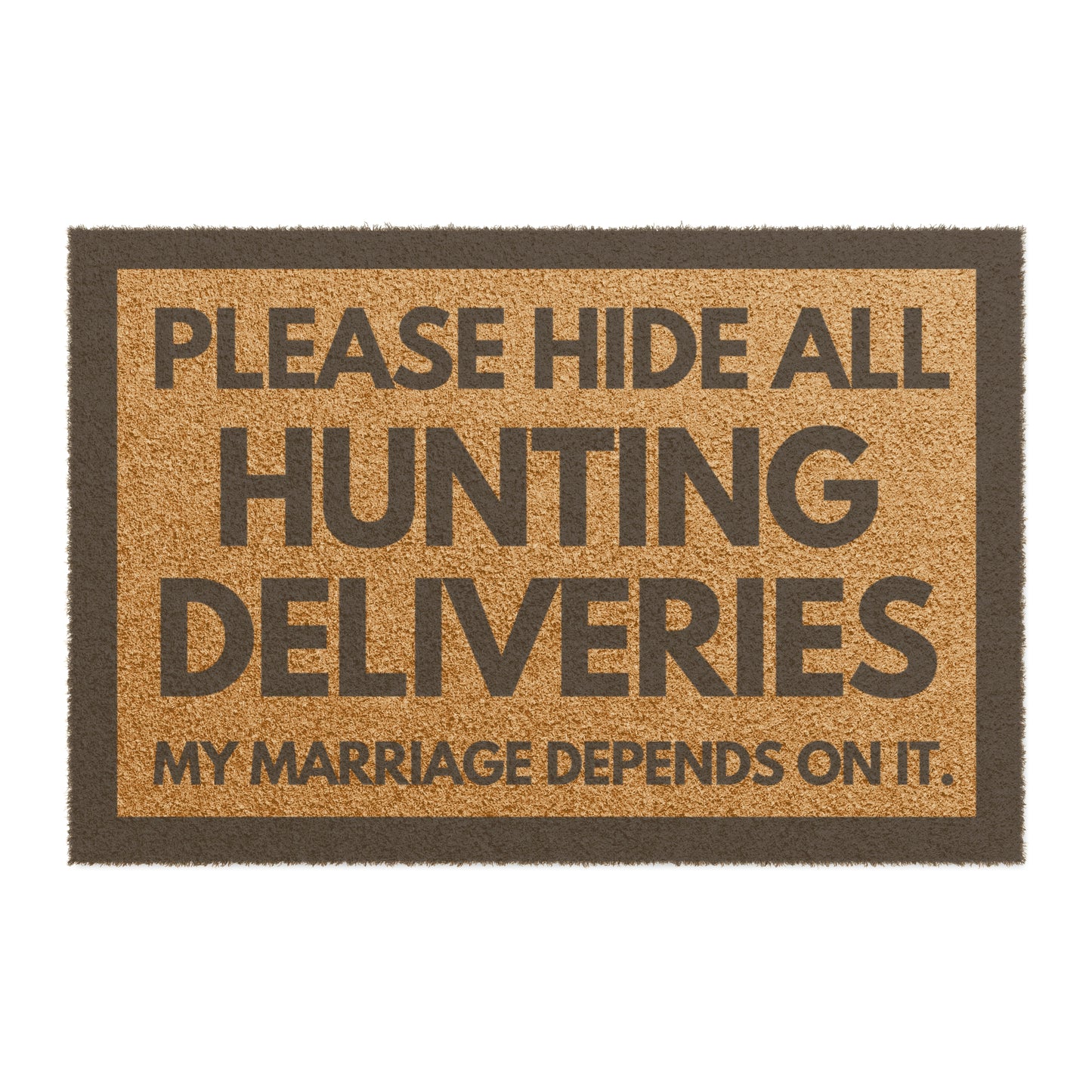 HUNTING DELIVERIES- Marriage Doormat