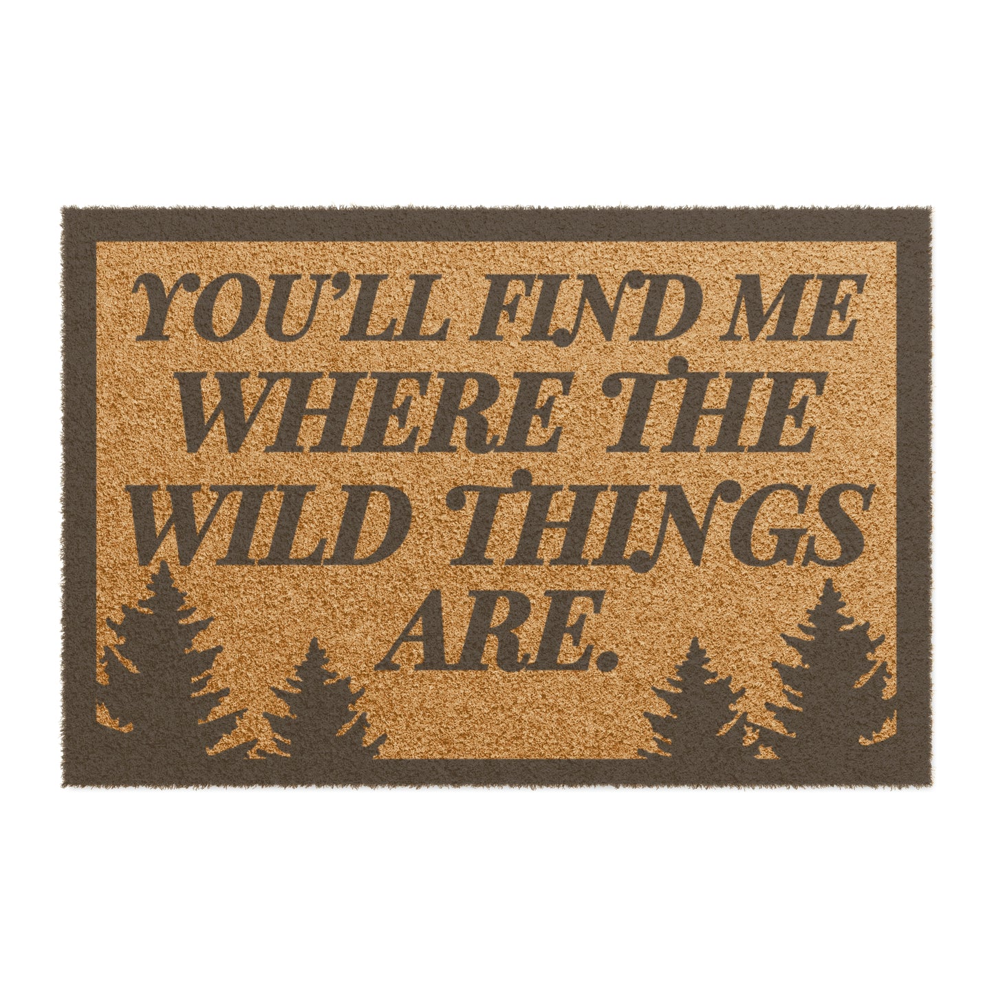 YOU'LL FIND ME Doormat