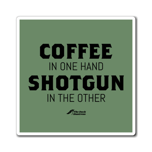 Coffee & Shotguns Magnet (Olive Green Version)