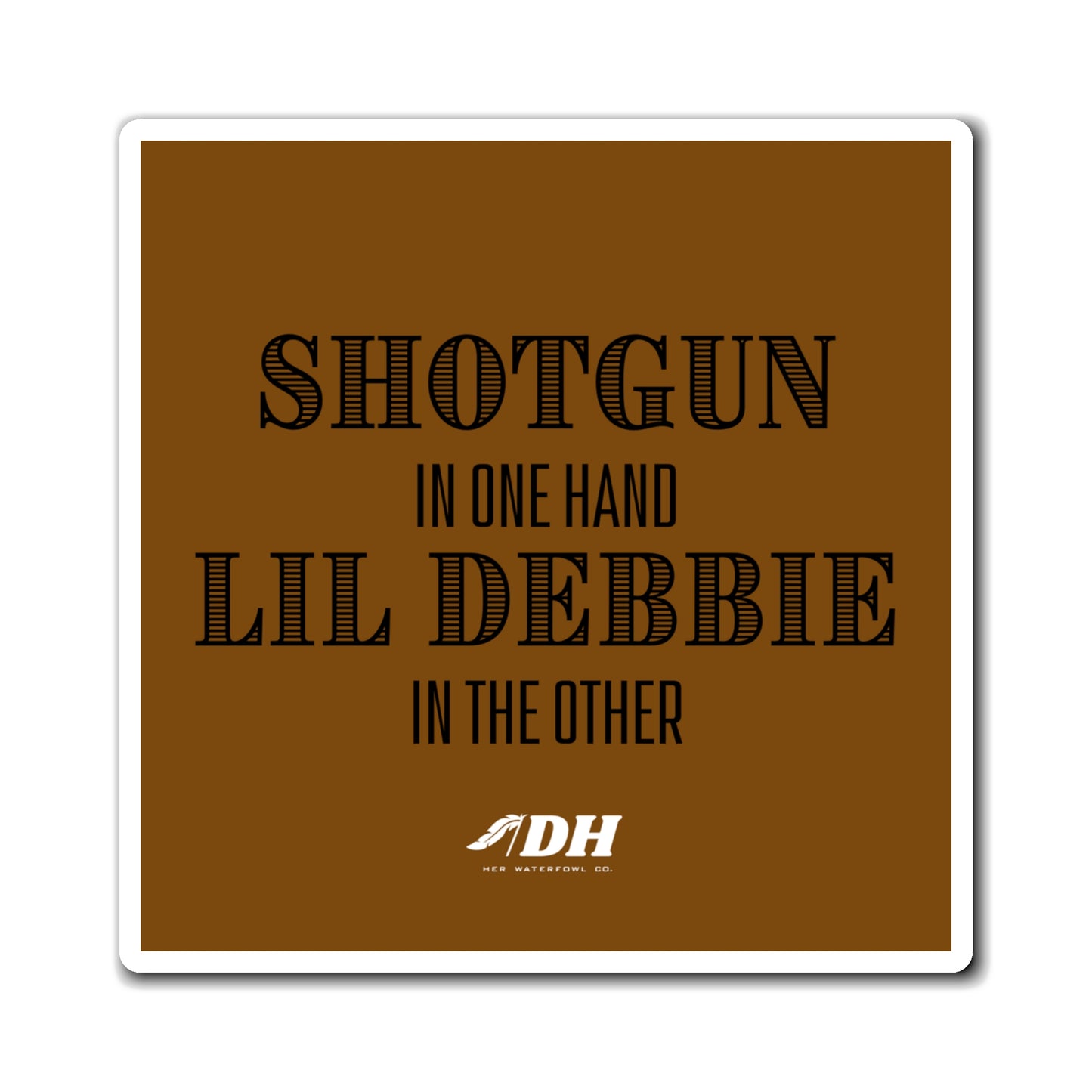 Shotguns & Lil Debbies Magnet (3 Size Options)