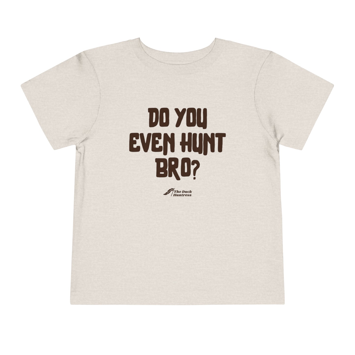 DH Do You Even Hunt Bro Toddler Tee (Black Ink Versions)