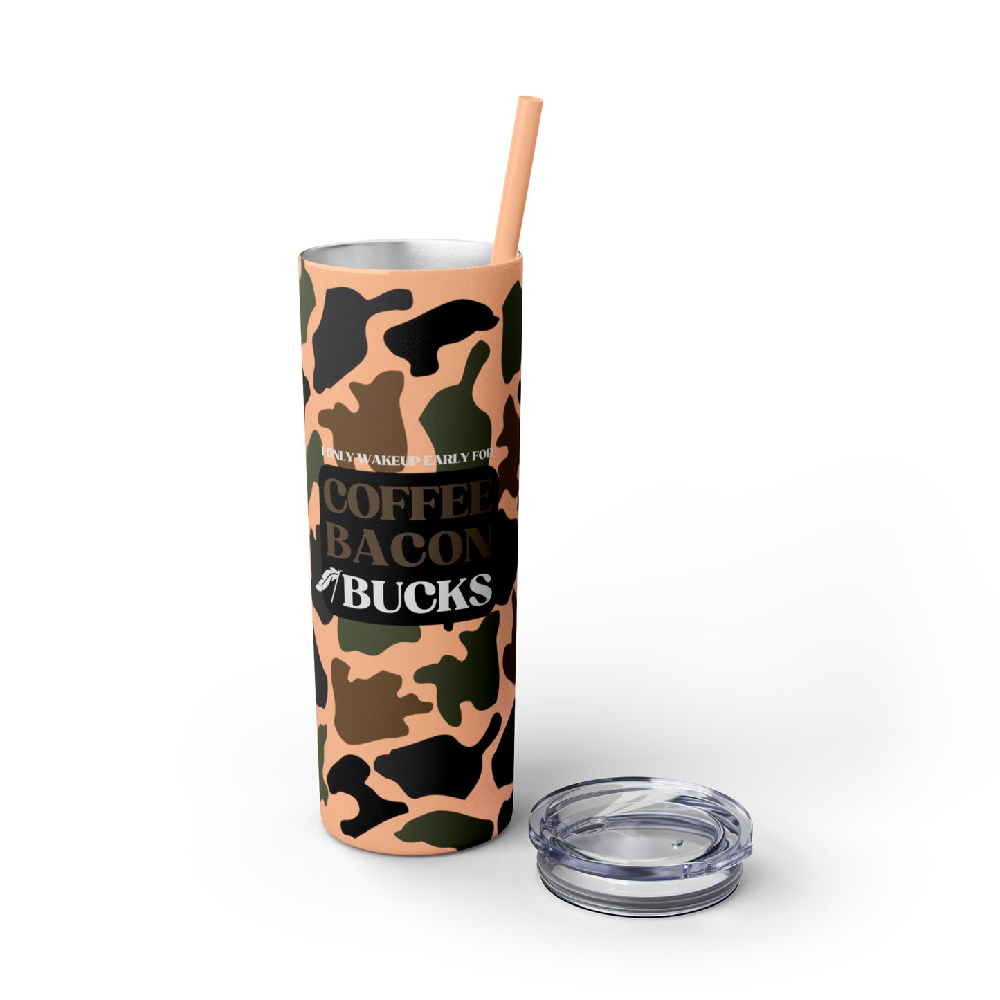 Coffee, Bacon & BUCKS Skinny Tumbler with Straw (Multiple Colors)