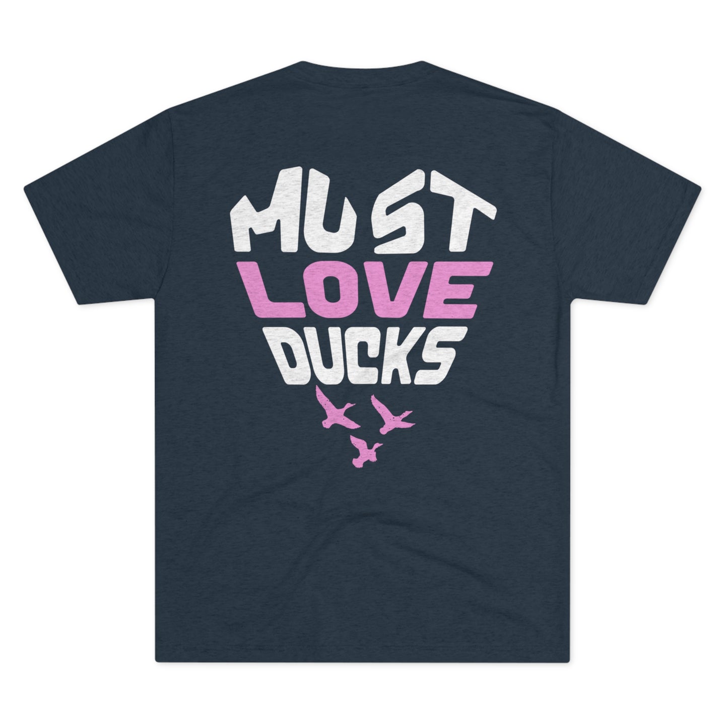 Must Love Ducks Tee (Front/Back Versions)