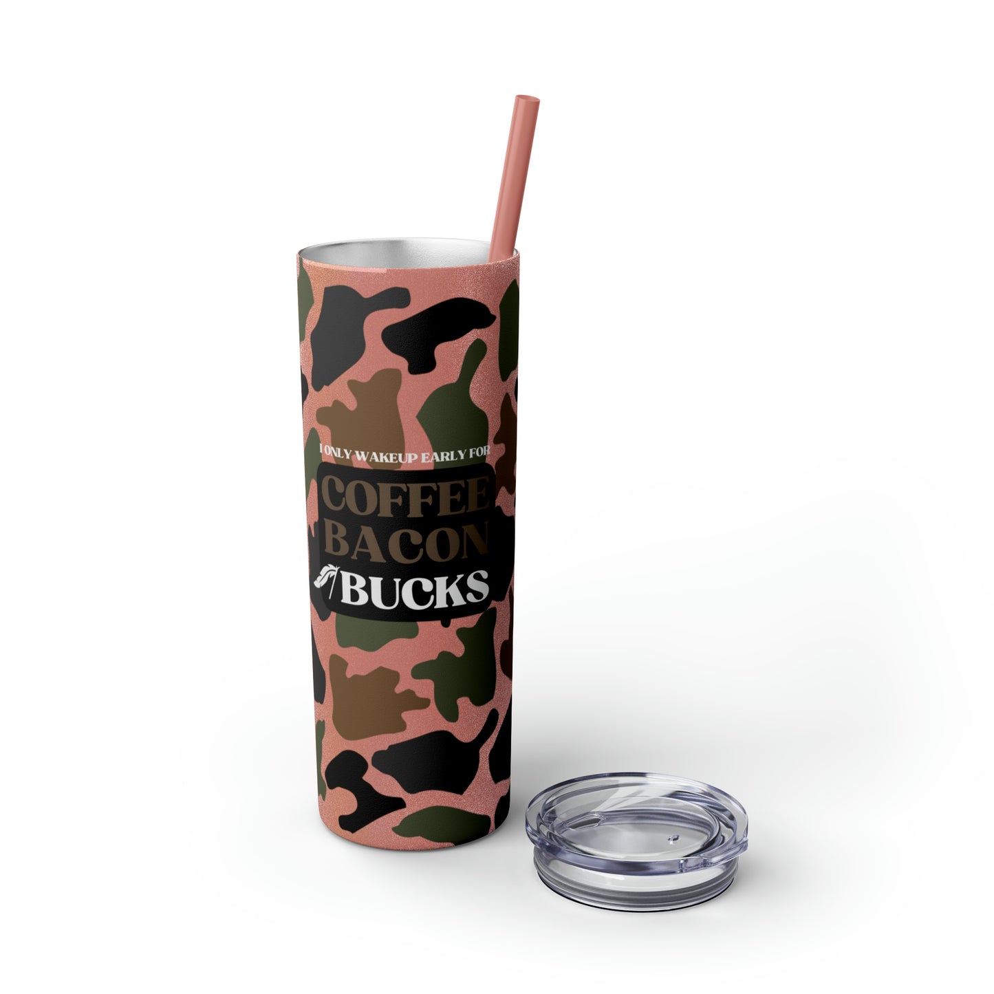 Coffee, Bacon & BUCKS Skinny Tumbler with Straw (Multiple Colors)