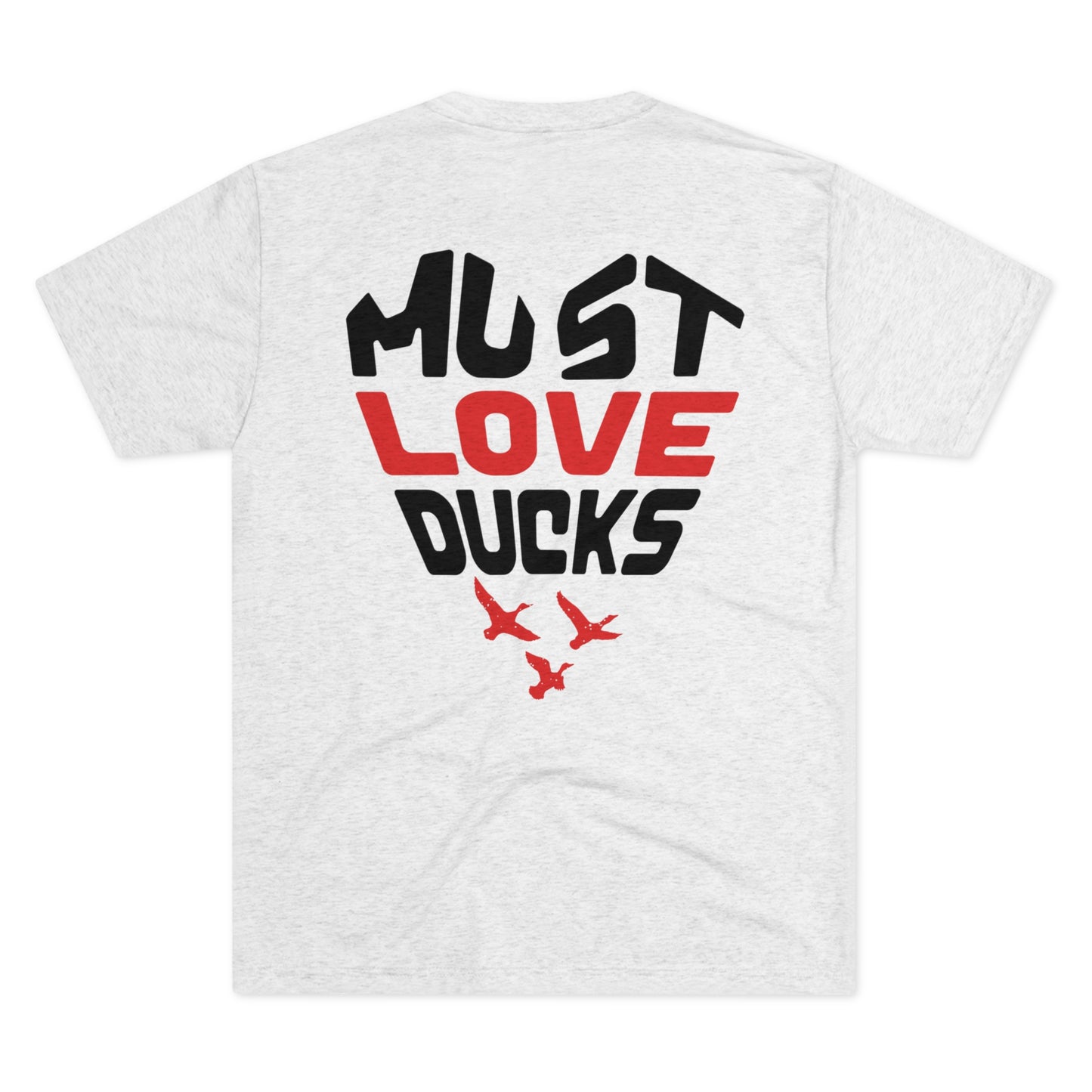 Must Love Ducks Tee (Front/Back Versions)