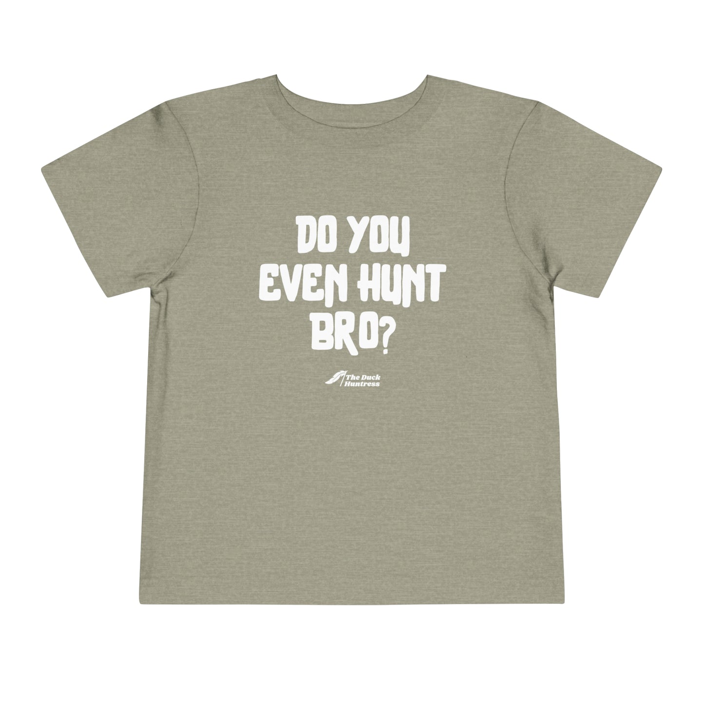 DH Do You Even Hunt Bro Toddler Tee (White Ink Versions)