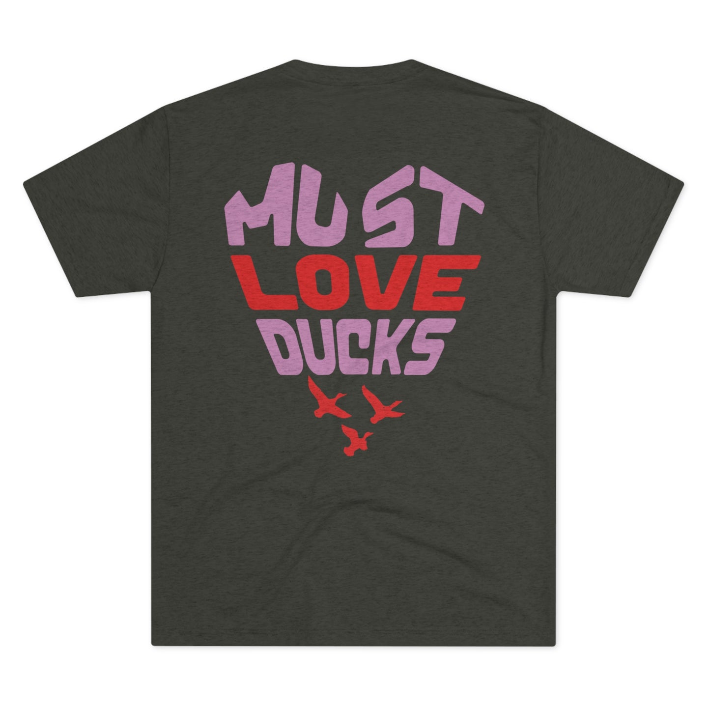 Must Love Ducks Tee (Front/Back Versions)
