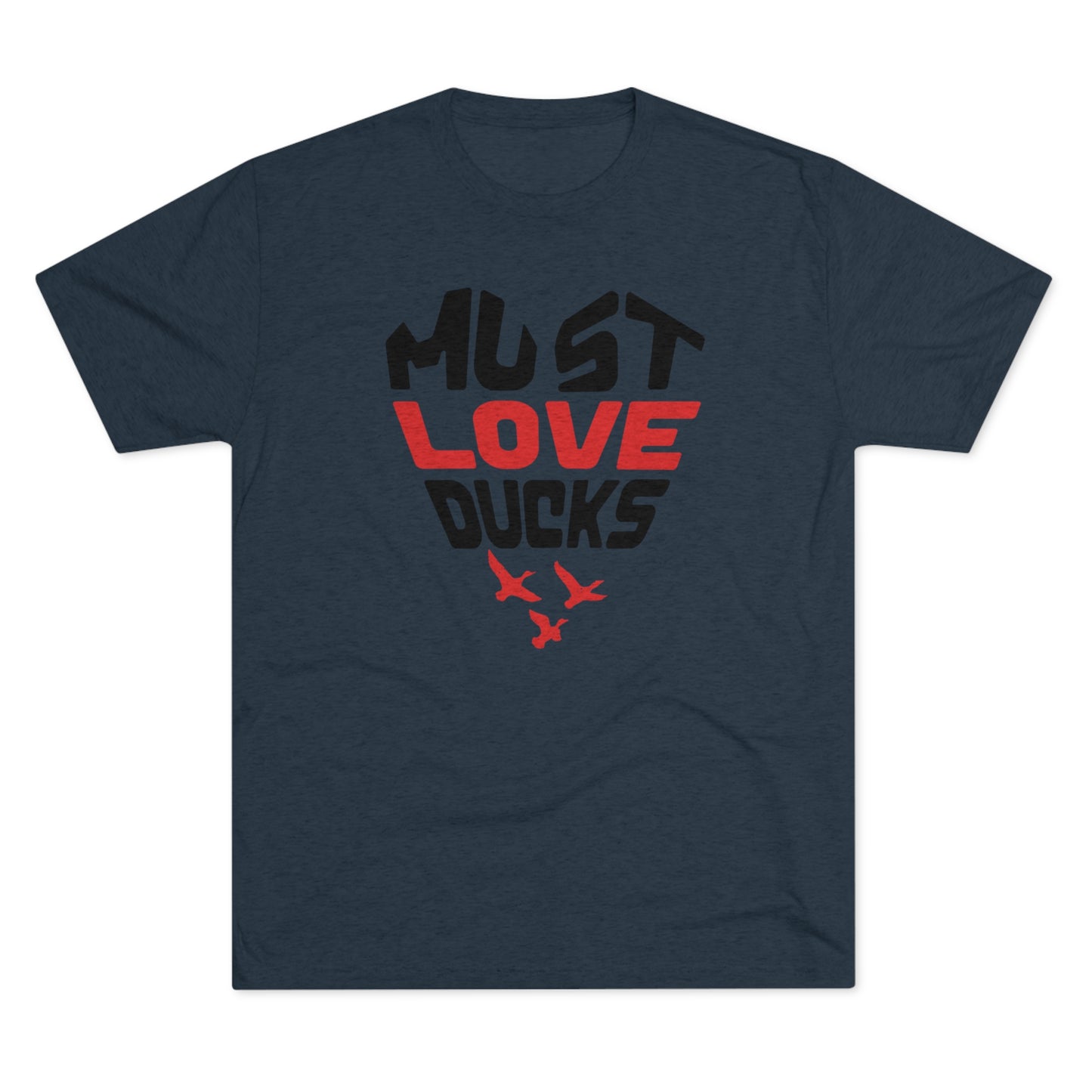 Must Love Ducks Tee (Front Only Versions)