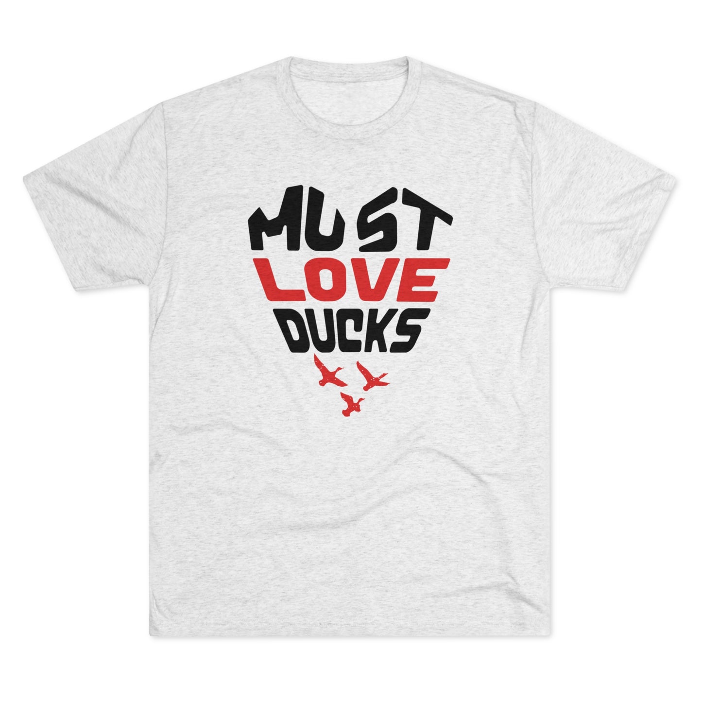 Must Love Ducks Tee (Front Only Versions)