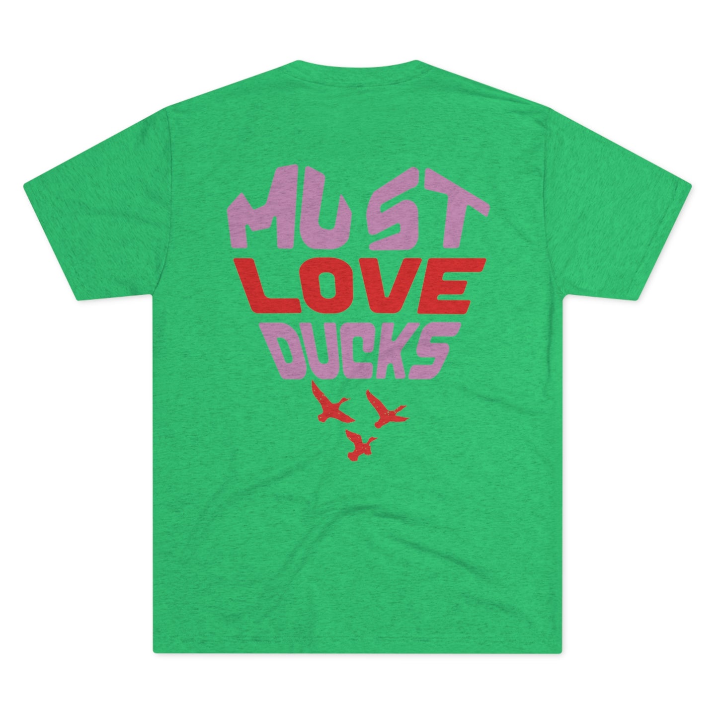 Must Love Ducks Tee (Front/Back Versions)
