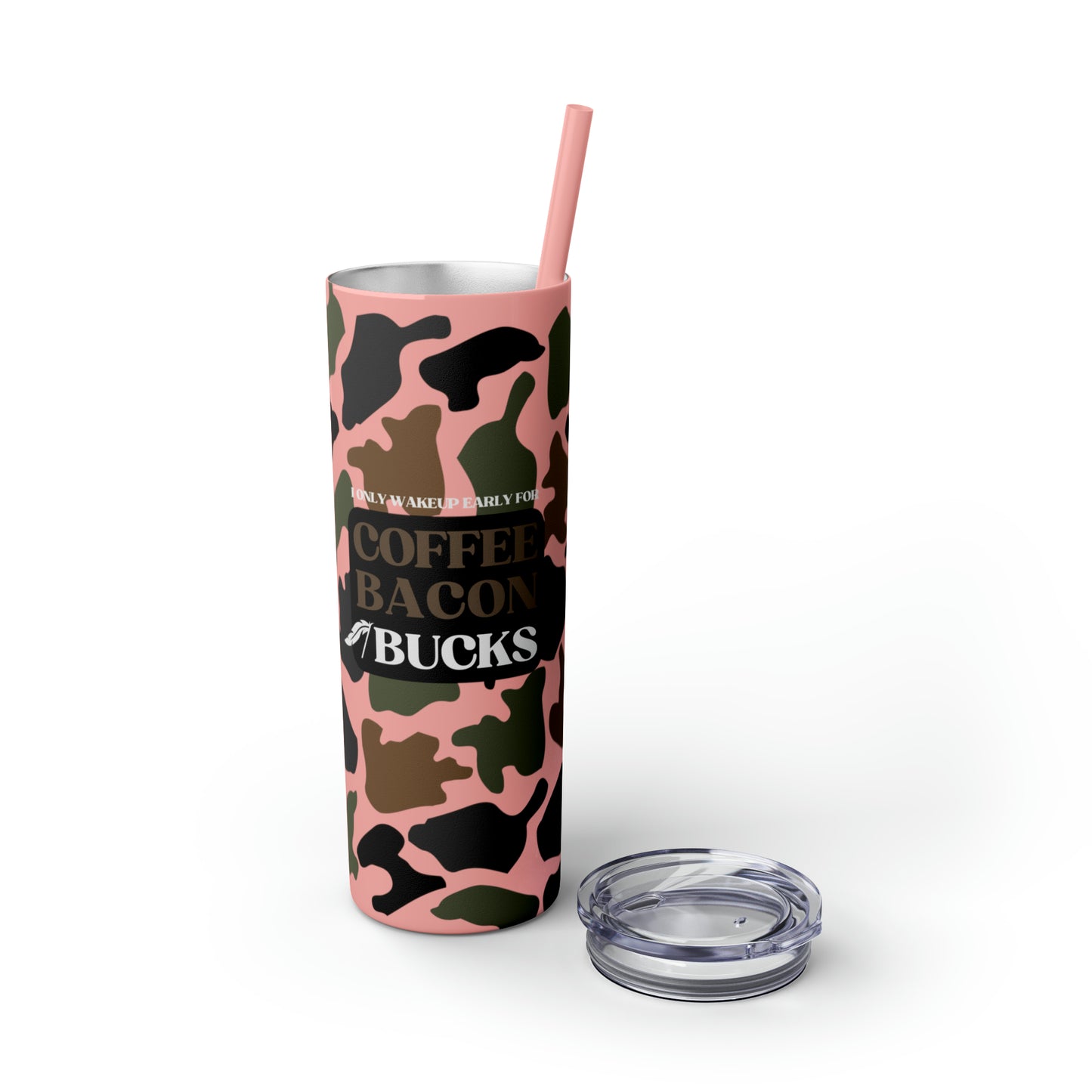 Coffee, Bacon & BUCKS Skinny Tumbler with Straw (Multiple Colors)
