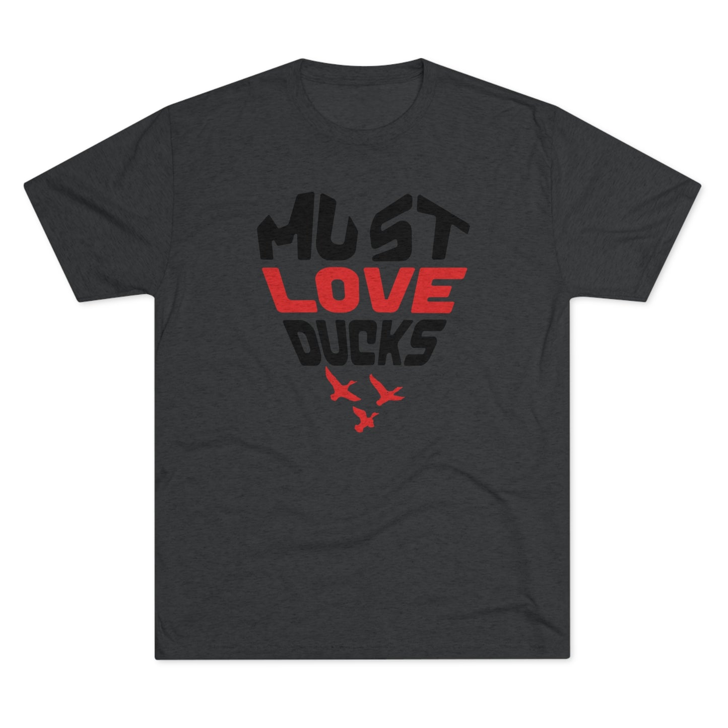 Must Love Ducks Tee (Front Only Versions)