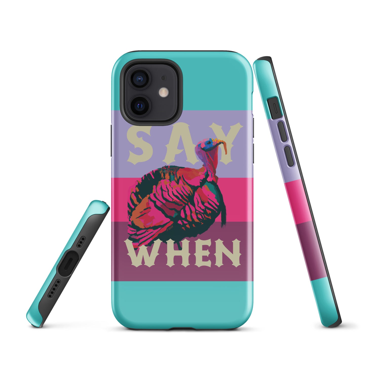 DH SAY WHEN TURKEY Tough Case for iPhone®
